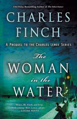 The Woman in the Water : A Prequel to the Charles Lenox Series