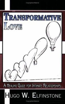 Transformative Love : A Healing Guide for