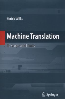 Machine Translation : Its Scope and Limits