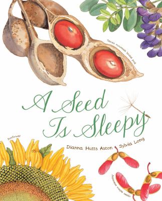 A Seed Is Sleepy : (Nature Books for Kids, Environmental Science for Kids)