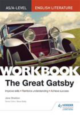 As/a-Level English Literature Workbook: the Great Gatsby