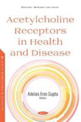 Acetylcholine Receptors in Health and Disease