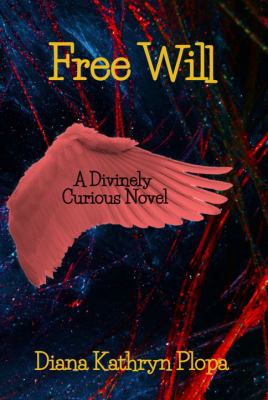 Free Will : A Divinely Curious Novel