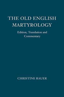 The Old English Martyrology : Edition, Translation and Commentary