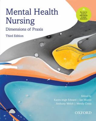 Mental Health Nursing : Dimensions of Praxis