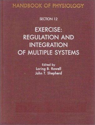 Handbook of Physiology Section 12 : Section 12: Exercise: Regulation and Integration of Multiple Systems