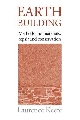 Earth Building : Methods and Materials, Repair and Conservation