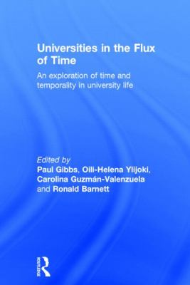 Universities in the Flux of Time : An Exploration of Time and Temporality in University Life