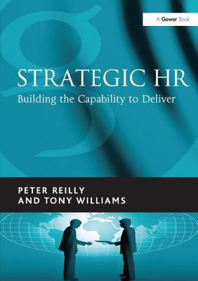 Strategic HR : Building the Capability to Deliver
