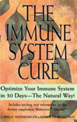Immune System Cure : Optimize Your Immune System in 30 Days - The Natural Way!