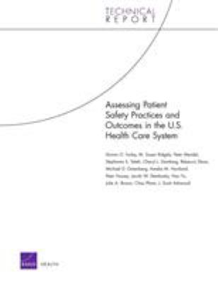 Assessing Patient Safety Practices and Outcomes in the U. S. Health Care System