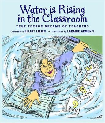 Water Is Rising in the Classroom : True Terror Dreams of Teachers