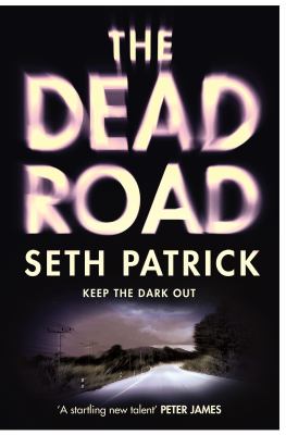 The Dead Road : A Novel