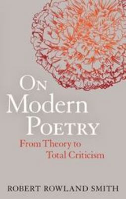 On Modern Poetry : From Theory to Total Criticism