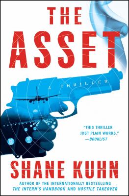 The Asset : A Thriller