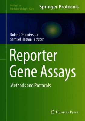 Reporter Gene Assays : Methods and Protocols