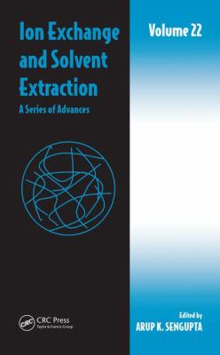 Ion Exchange and Solvent Extraction : A Series of Advances, Volume 22