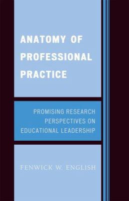 Anatomy of Professional Practice : Promising Research Perspectives on Educational Leadership