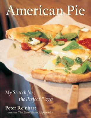 American Pie : My Search for the Perfect Pizza