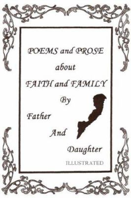 Poems and Prose about Faith and Family by Father and Daughter