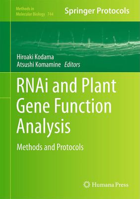 RNAi and Plant Gene Function Analysis : Methods and Protocols