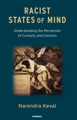 Racist States of Mind : Understanding the Perversion of Curiosity and Concern
