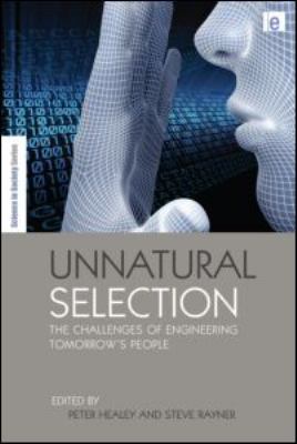 Unnatural Selection : The Challenges of Engineering Tomorrow's People
