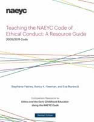 Teaching the NAEYC Code of Ethical Conduct : A Resource Guide