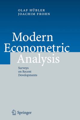 Modern Econometric Analysis : Surveys on Recent Developments