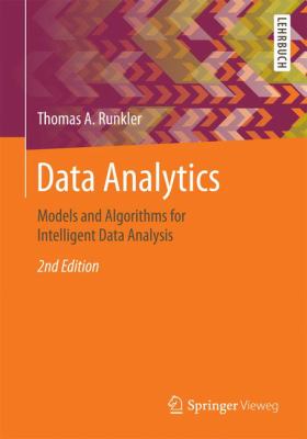 Data Analytics : Models and Algorithms for Intelligent Data Analysis
