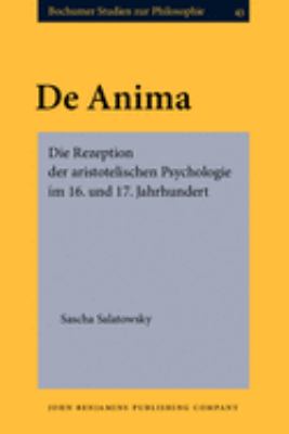 De Anima : Die Rezeption der Aristotelischen Psychologie