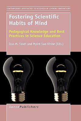 Fostering Scientific Habits of Mind : Pedagogical Knowledge and Best Practices in Science Education