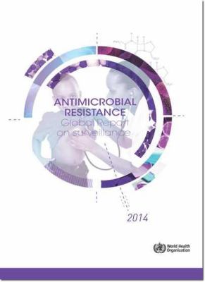 Antimicrobial Resistance : Global Report on Surveillance