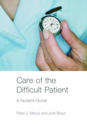 Care of the Difficult Patient : A Nurse's Guide