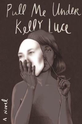 Pull Me Under : A Novel