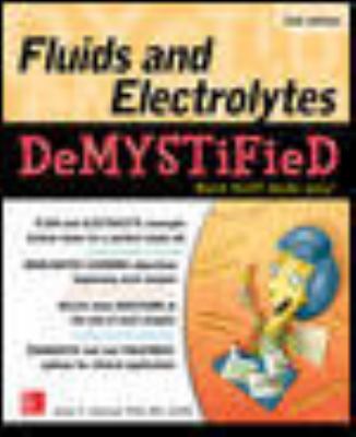 Fluids and Electrolytes Demystified, Second Edition