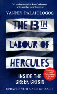 The 13th Labour of Hercules : Inside the Greek Crisis