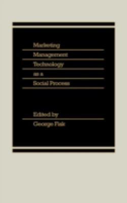 Marketing Management : Technology as a Social Process