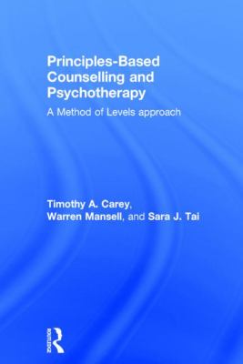 Principles-Based Counselling and Psychotherapy : A Method of Levels Approach