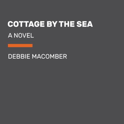 Cottage by the Sea : A Novel