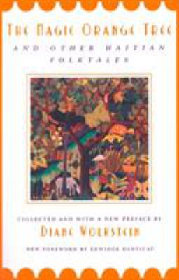 The Magic Orange Tree : And Other Haitian Folktales