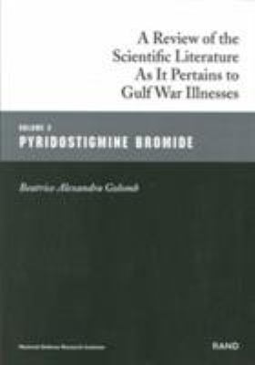 Pyridostigmine Bromide Vol. 2 : A Review of the Scientific Literature As It Pertains to Gulf War Illnesses