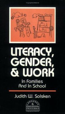 Literacy, Gender and Work : In Families and in School