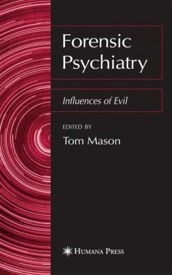 Forensic Psychiatry : Influences of Evil