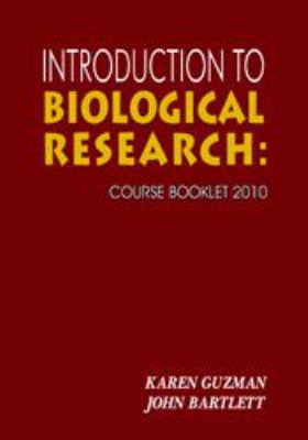 Introduction to Biological Research : Course Booklet 2010