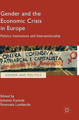 Gender and the Economic Crisis in Europe : Politics, Institutions and Intersectionality