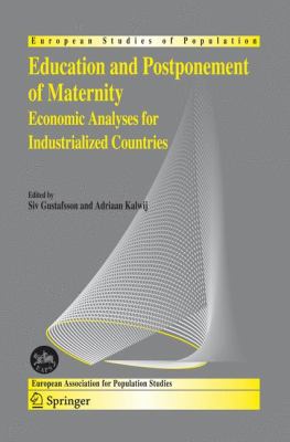 Education and Postponement of Maternity : Economic Analyses for Industrialized Countries