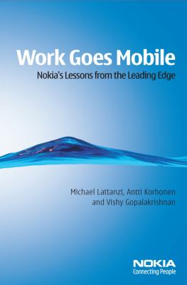Work Goes Mobile : Nokia's Lessons from the Leading Edge