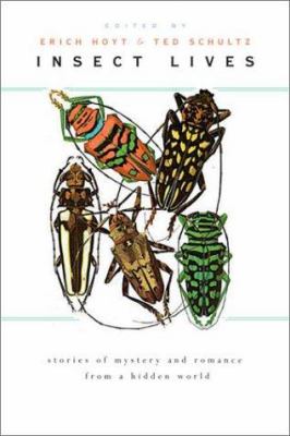 Insect Lives : Stories of Mystery and Romance from a Hidden World
