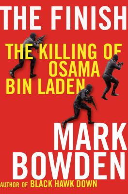 The Finish : The Killing of Osama Bin Laden